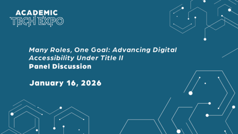 Thumbnail for Panel Discussion: Many Roles, One Goal: Advancing Digital Accessibility Under Title II [2026 ATE]