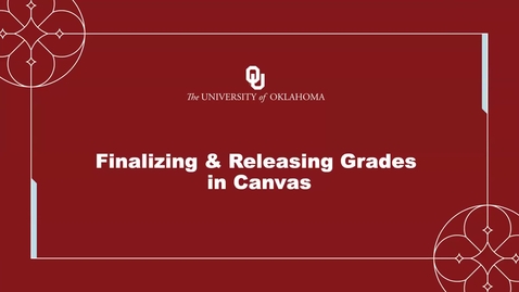 Thumbnail for Academic Tech Friday – Releasing Final Grades with Canvas (no breakout)
