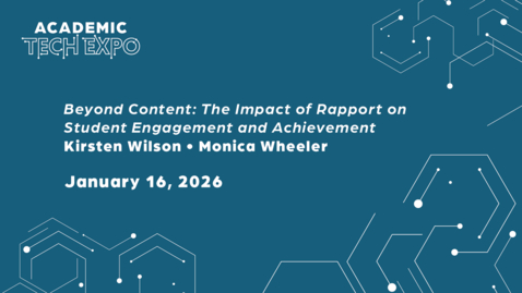Thumbnail for Beyond Content: The Impact of Rapport on Student Engagement and Achievement - Kirsten Wilson &amp; Monica Wheeler [2026 ATE]
