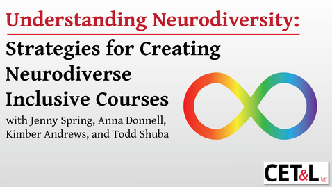 Thumbnail for Understanding Neurodiversity: Strategies for Creating Neurodiverse Inclusive Courses  10/4/2024