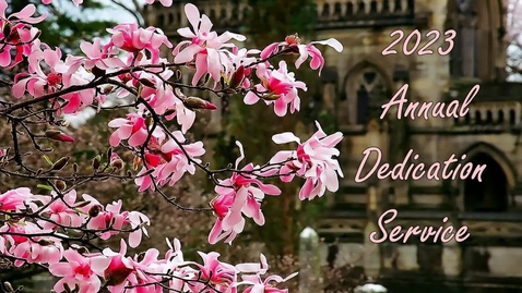 Thumbnail for 2023 Annual Dedication Service