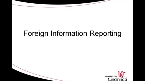 Thumbnail for entry ACCT8036 Steinke Lecture 5-1 Foreign Information Reporting