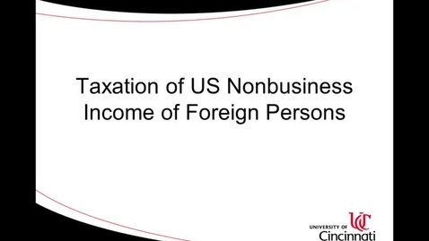 Thumbnail for entry Lecture 3-1 Taxation of US Nonbusiness Income of Foreign Persons.mp4