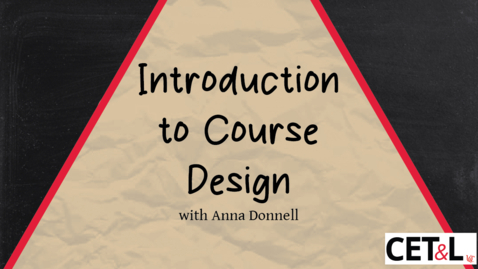 Thumbnail for entry Anna Donnell - Introduction to Course Design | Thursday 11/19