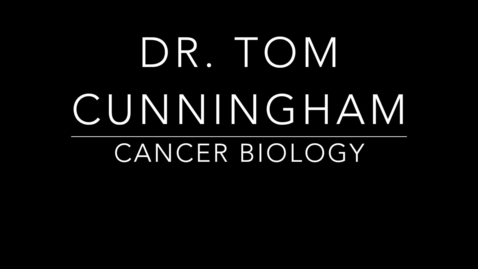 Thumbnail for entry Dr. Cunningham Cancer Biology 10.36.43 AM.mp4