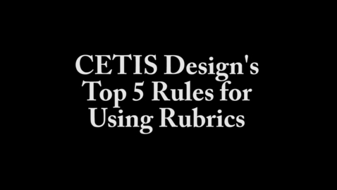 Thumbnail for CETIS Design's Top 5 Rules for Using Rubrics