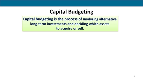 Thumbnail for entry Accounting 7012 Module 13 L1 Capital Budgeting