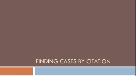 Thumbnail for entry Finding a Case by Citation Video -- by Susan Boland