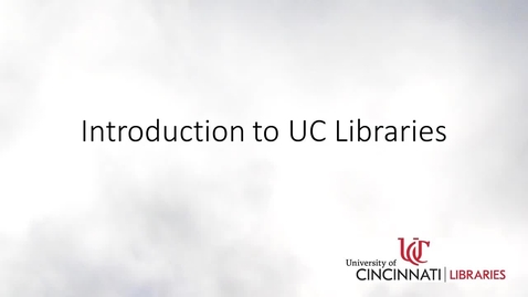 Thumbnail for entry Welcome to UC Libraries