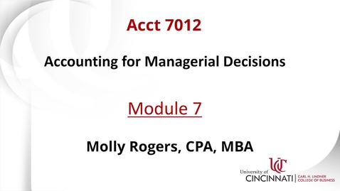 Thumbnail for entry ACCT 7012 Module 7 Introduction