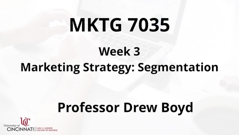 Thumbnail for entry MKTG7035 - Module 3 Segmentation