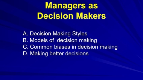 Thumbnail for entry Mgmt 7014 Decision making revised lecture.mp4