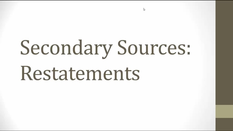 Thumbnail for entry Researching Secondary Sources Video: Restatements -- by Susan Boland