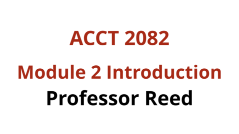 Thumbnail for entry ACCT 2082 Module 2 Introduction