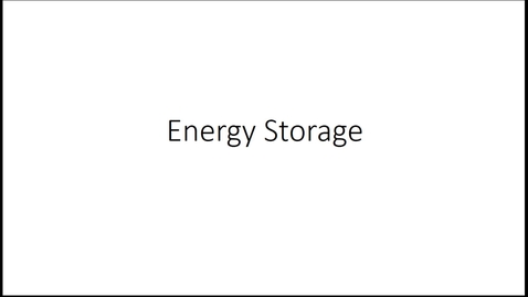 Thumbnail for Intro to Energy Storae