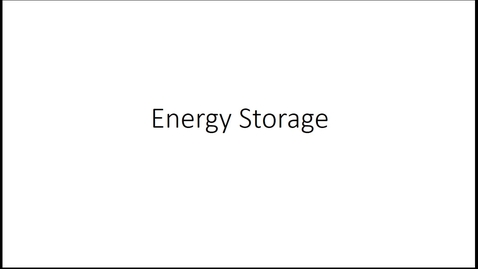 Thumbnail for entry Intro to Energy Storae