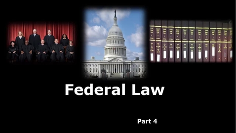 Thumbnail for Federal Law Part 4: Researching Federal Case Law: Overview of the Federal Courts, the Reporter System, and Case Law Authority -- by Susan Boland
