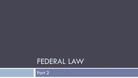Thumbnail for entry Federal Law Part 2: Constitutions, Statutes &amp; Court Rules on Westlaw  -- by Susan Boland