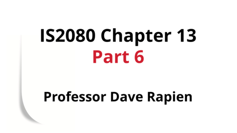 Thumbnail for IS2080 Chapter 13  - 6