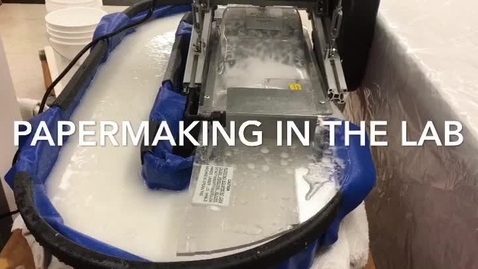 Thumbnail for Papermaking In the Lab