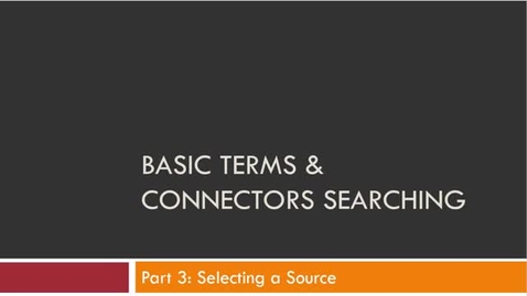 Thumbnail for entry Basic Terms &amp; Connectors Part 3: Selecting Sources -- by Susan Boland