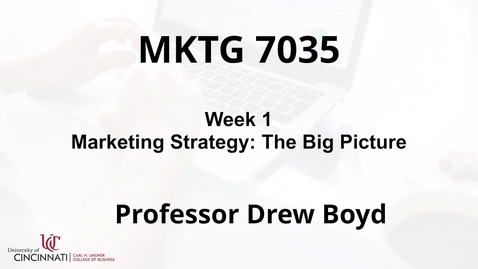 Thumbnail for MKTG7035 - Module 1 The Big Picture