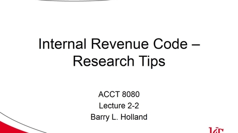 Thumbnail for ACCT 8080 Holland Lecture 2-2 IRC Research Tips
