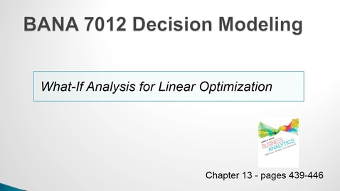 Thumbnail for BANA 7012 Lecture 4.4 What If Analysis for Linear Optimization