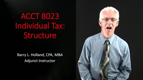 Thumbnail for entry ACCT 8023: Individual Tax Structure