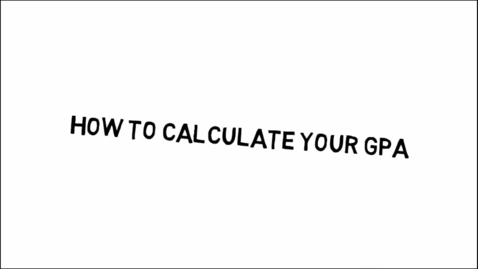 Thumbnail for Calculating your GPA with Bob and Professor Sojka