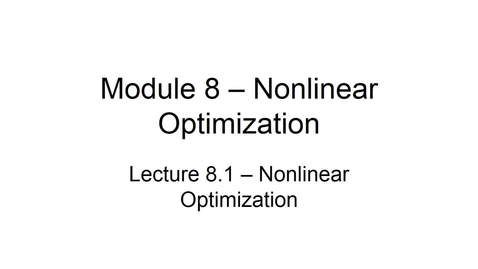 Thumbnail for entry BANA2082 White L8.1 Nonlinear Optimization