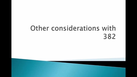 Thumbnail for Other Considerations with 382