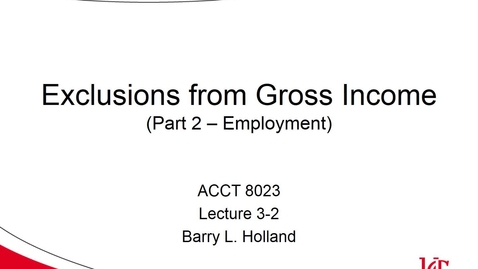 Thumbnail for entry ACCT 8023 Holland Lecture 3-2 Exclusions part 2