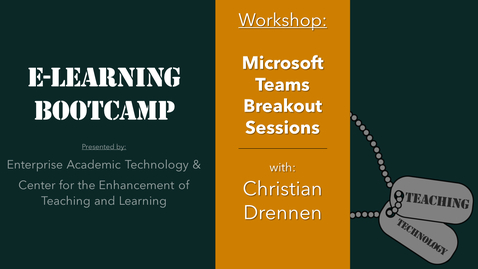 Thumbnail for eLearning Bootcamp: Microsoft Teams Breakout Sessions