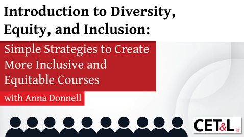Thumbnail for entry Anna Donnell - Introduction to Diversity, Equity, and Inclusion: Simple Strategies | Monday, 1/25