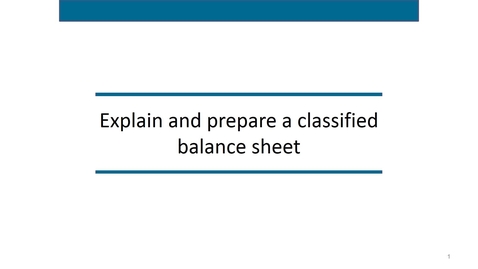 Thumbnail for entry Accounting 7012 Module 3 L7 The Classified Balance Sheet