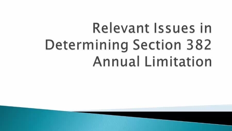 Thumbnail for entry Relevant issues to determine 382 annual limit