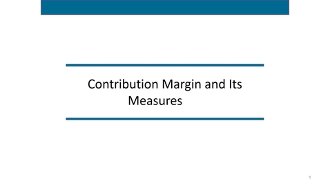 Thumbnail for Accounting 7012 Module 6 L3 Contribution Margin Break Even and Target Income