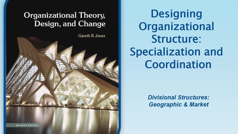 Thumbnail for MGMT7000 CH6-3 Divisional Structures, Geographic &amp; Market