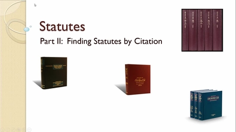 Thumbnail for Researching Statutes Part II Video: Finding Statutes by Citation -- by Susan Boland
