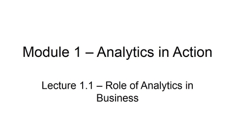 Thumbnail for entry BANA2082 White L1.1 Role of Analytics in Business