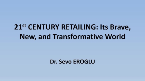 Thumbnail for entry The Brave New World of Retailing