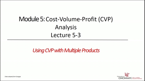 Thumbnail for entry Using Cost-Volume-Profit with Multiple Products