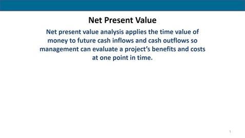 Thumbnail for entry Accounting 7012 Module 13 L3 Net Present Value