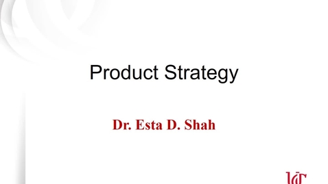 Thumbnail for entry MKTG7011 - Product Strategy Module 4