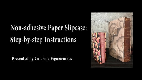 Thumbnail for entry Non-adhesive Paper Slipcase Instructions