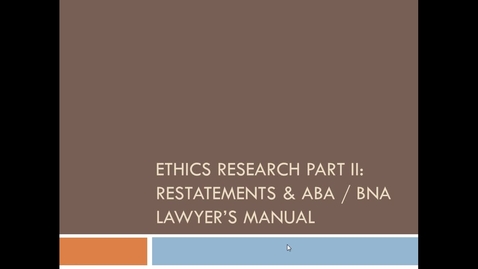 Thumbnail for entry Researching Legal Ethics &amp; Professional Responsibility Part II Video: Secondary Sources -- by Susan Boland