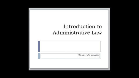 Thumbnail for Introduction to Administrative Law -- by Ron Jones