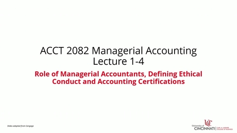 Thumbnail for entry Role of Managerial Accountants, Defining Ethical Conduct, and Accounting Certifications