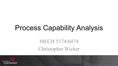 Thumbnail for MECH 5174/6074: 09-07 Process Capability Analysis